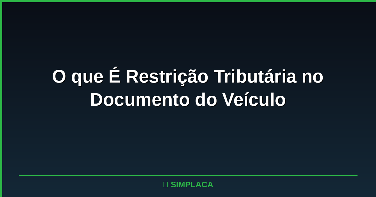 Tela de consulta de veículo mostrando restrição tributária ativa