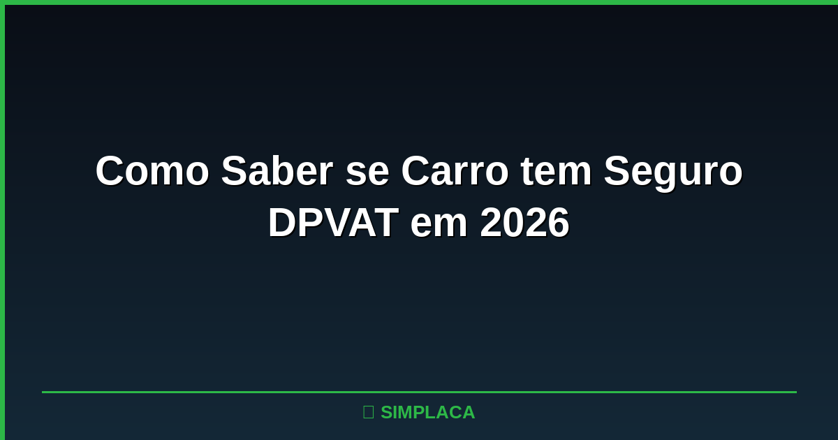 Motorista verificando documentação de seguro obrigatório DPVAT no veículo