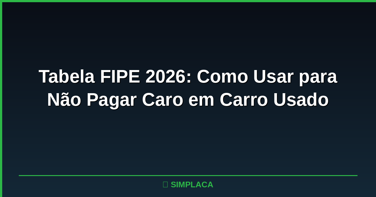 Pessoa consultando tabela FIPE no celular antes de comprar carro usado