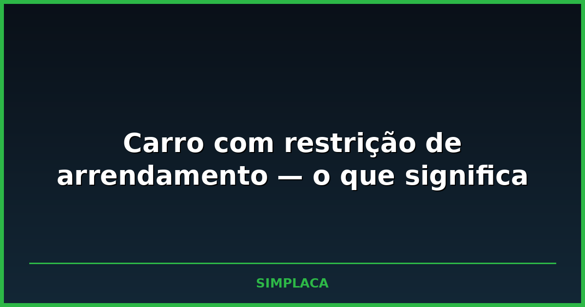 Documento de veículo (CRV) com destaque para o campo de restrição financeira